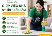 Dịch Vụ Giúp Việc Nhà Uy Tín, Chuyên Nghiệp Tại TP.HCM